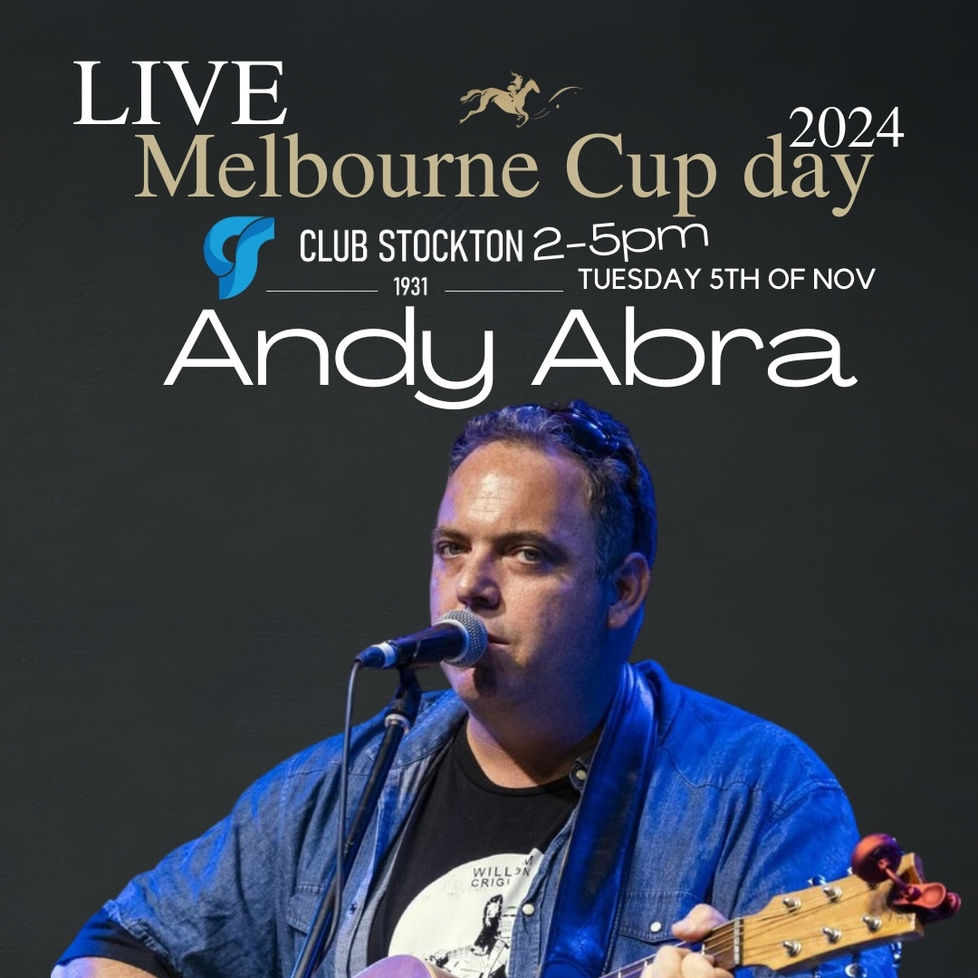 Andy Abra Live at Club Stockton on Melbourne Cup Day